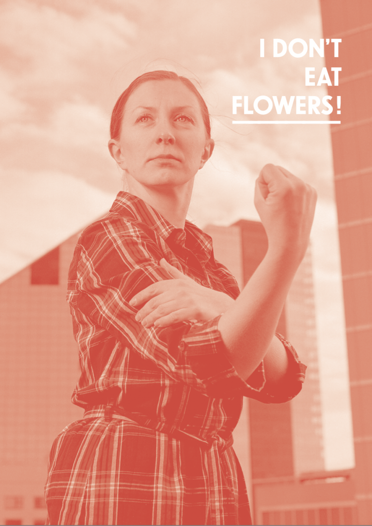I DON’T EAT FLOWERS